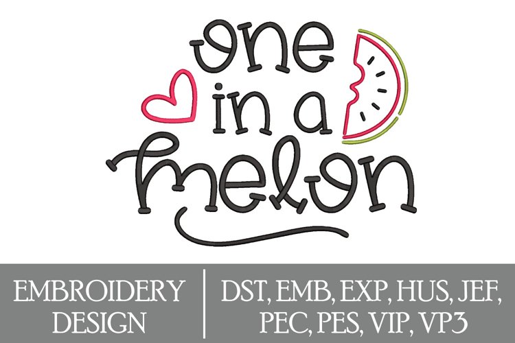 One in a Melon Machine Embroidery Design example image 1