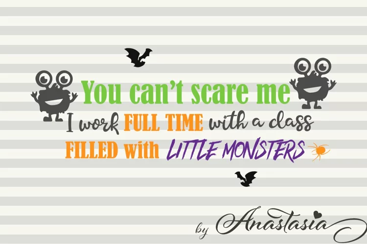 You can't scare me Cut Ready SVG - Teacher Edition - Halloween SVG - Halloween Quote