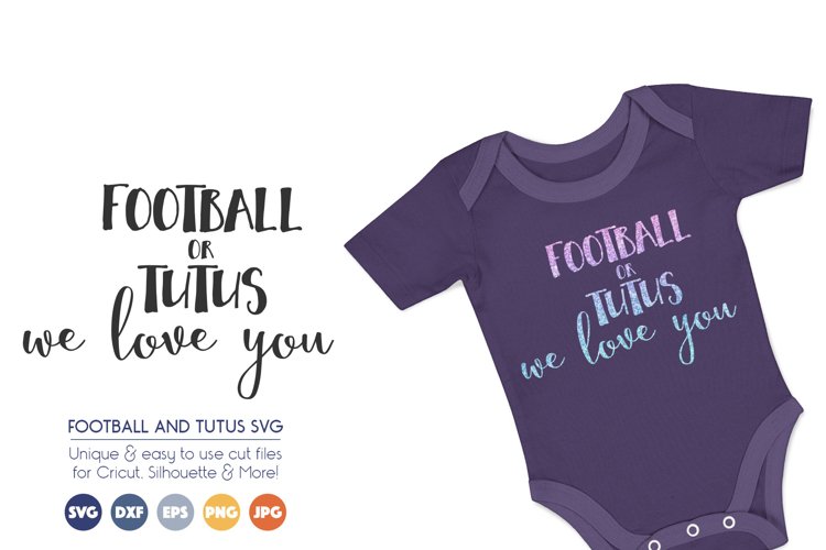 Football or Tutus, We Love You SVG example image 1