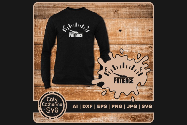 Patience Empty Fuel Gauge Funny SVG Cut File