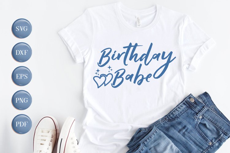 Birthday SVG, Birthday Babe SVG, DXF, EPS, PNG example image 1