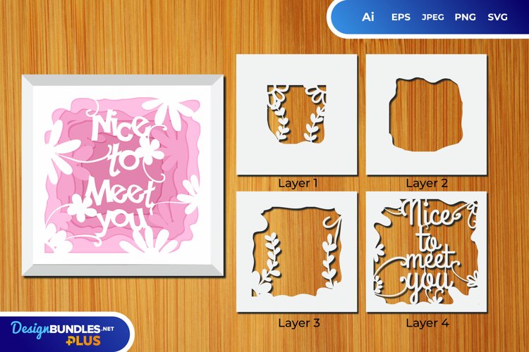 Nice to Meet You Layered Papercut 3D