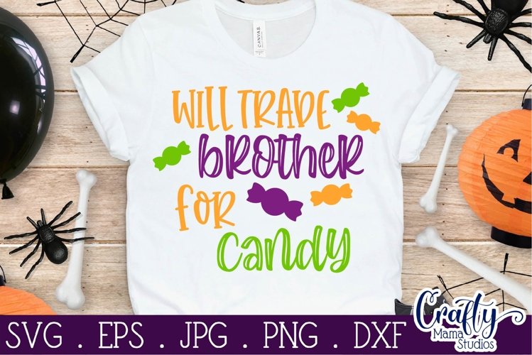 Halloween Svg, Candy SVG, Will Trade Brother For Candy example image 1