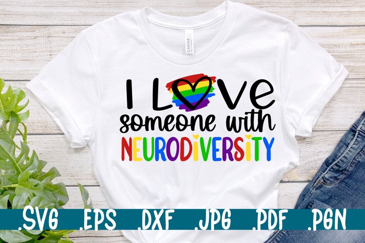 I love someone with Neurodiversity svg example image 1