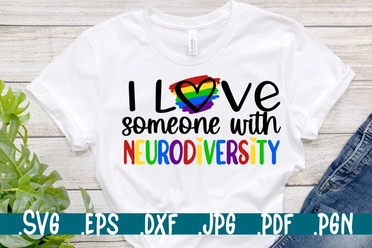 I love someone with Neurodiversity svg