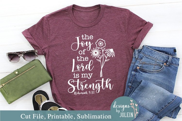 The Joy of the Lord SVG, Sublimation, Printable, Cricut example image 1