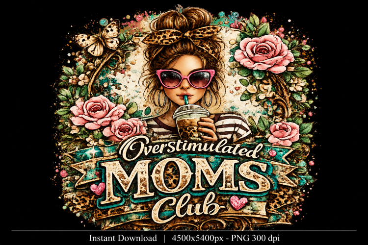 Overstimulated Moms Club PNG | Funny Mom Sublimation Design