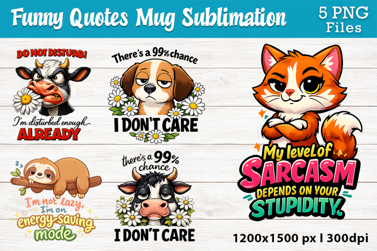 5 Sarcastic Quotes Sublimation PNG Bundle Cute Animals