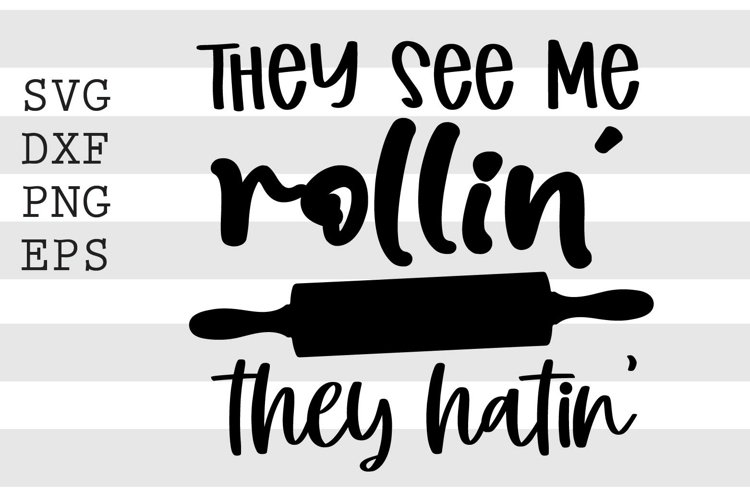 They see me rollin they hatin SVG example image 1