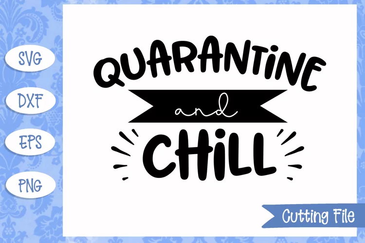 Quarantine and chill SVG File