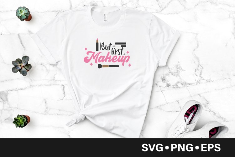 But first makeup quote svg example image 1