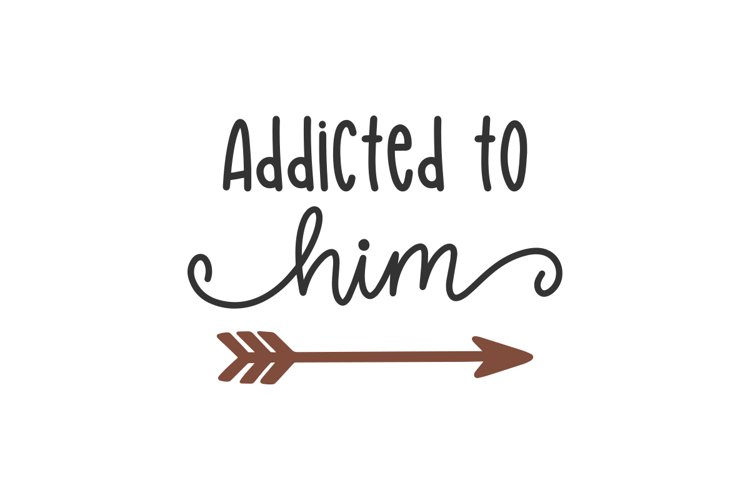 Addicted To Him SVG Cut File example image 1