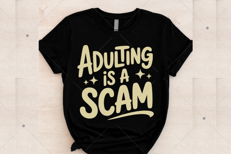 Adulting Is a Scam SVG PNG, Funny Sarcastic Sublimation