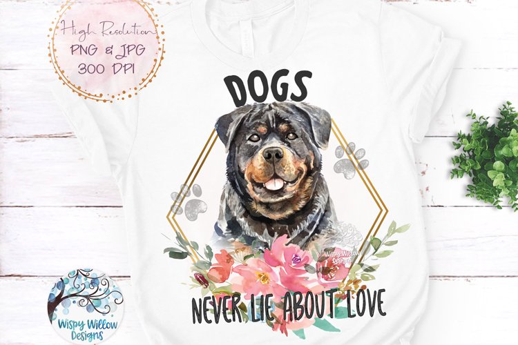 Rottweiler Dogs Never Lie About Love PNG | Sublimation example image 1