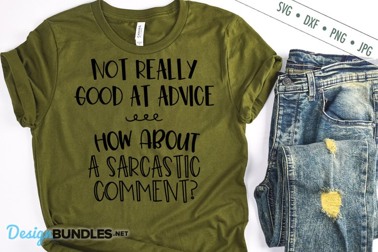 Not Good At Advice SVG | Sarcastic Comment SVG | Funny SVG example image 1