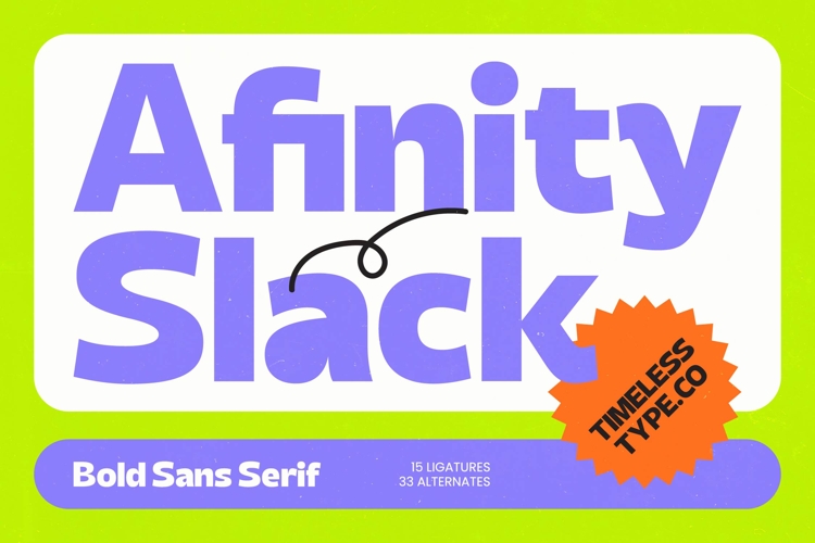 Afinity Slack - Bold Sans Serif