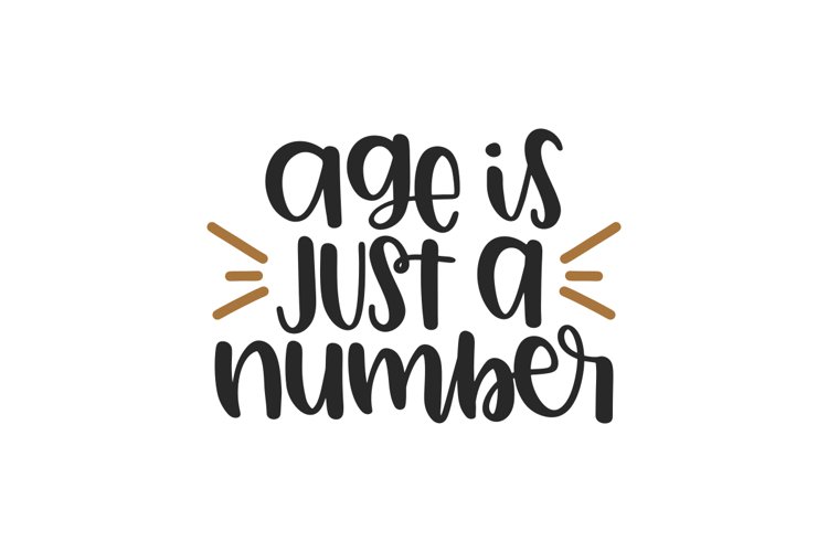 Age Is Just A Number SVG Cut File example image 1