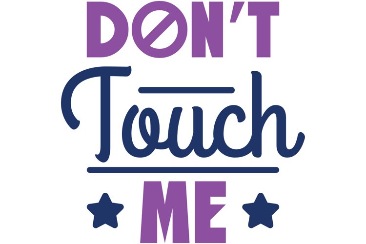 Don't Touch Me SVG Cut File example image 1