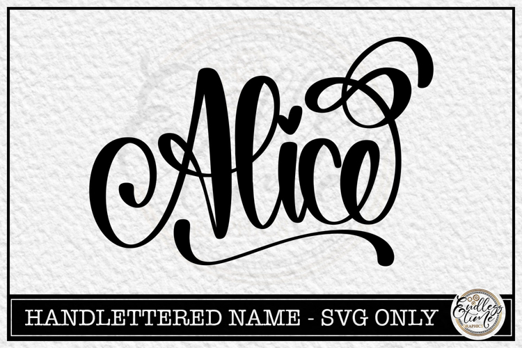 Alice - Handlettered Name SVG Cut file