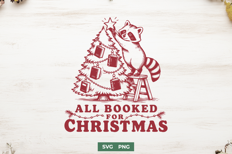 All Booked for Christmas SVG PNG, Raccoon Christmas Book