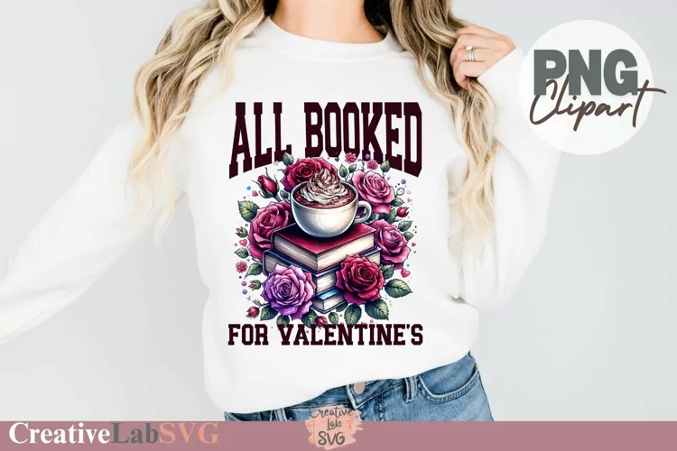 All Booked For Valentines PNG, Valentine’s Book Lover PNG