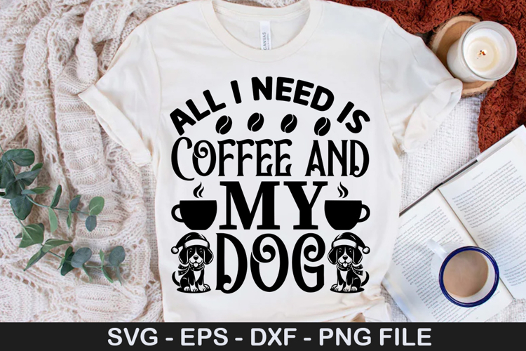 All i need is coffee and my dog SVG - Christmas Dog Design