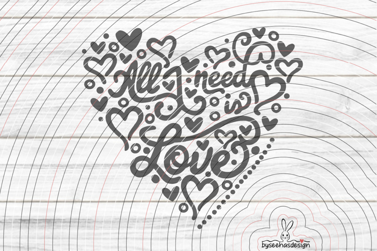 All I need is Love Cutting file SVG DXF example image 1