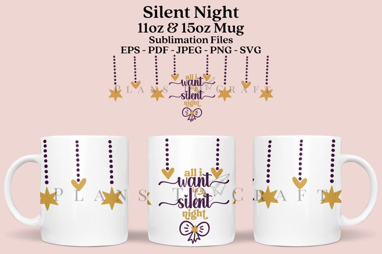 All I want is Silent Night coffee mug sublimation wrap glass mug wrap svg presized for 11oz and 15oz glass mug are sublimation files
