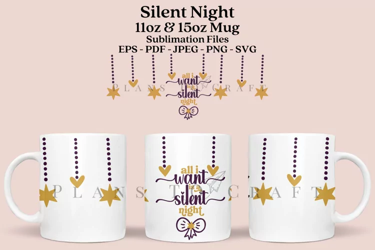 All I want is Silent Night Mug Sublimation Wrap SVG
