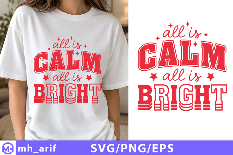 All Is Calm All Is Bright Christmas Quote SVG PNG