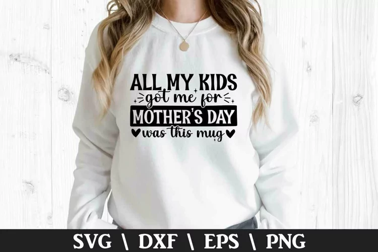 All my kids SVG - Mother's Day Design