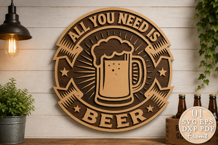 All You Need Is Beer Mug Laser Cut SVG