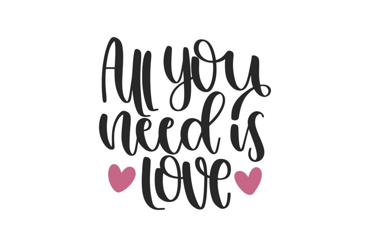 All You Need Is Love SVG Cut File