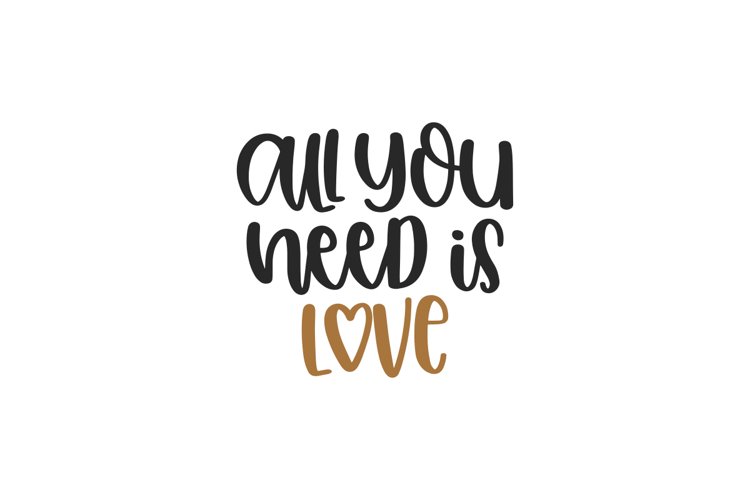 All You Need Is Love SVG Cut File