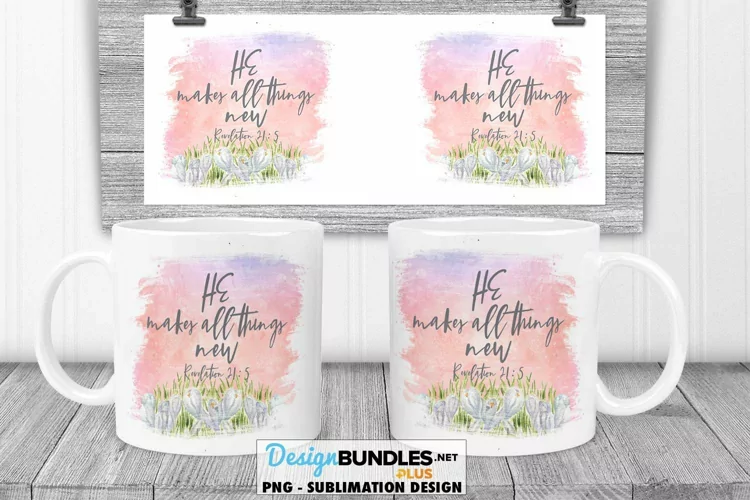 All Things New Sublimation Mug Design | Bible Verse Mug