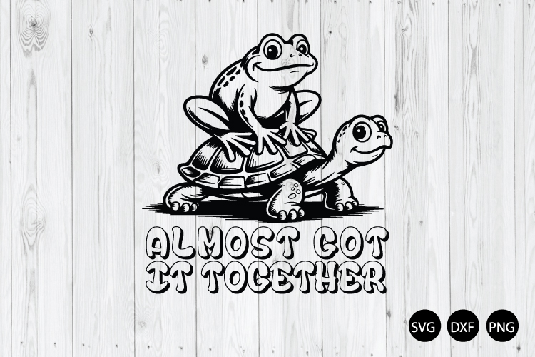 Almost Got It Together SVG, Funny Sarcastic SVG