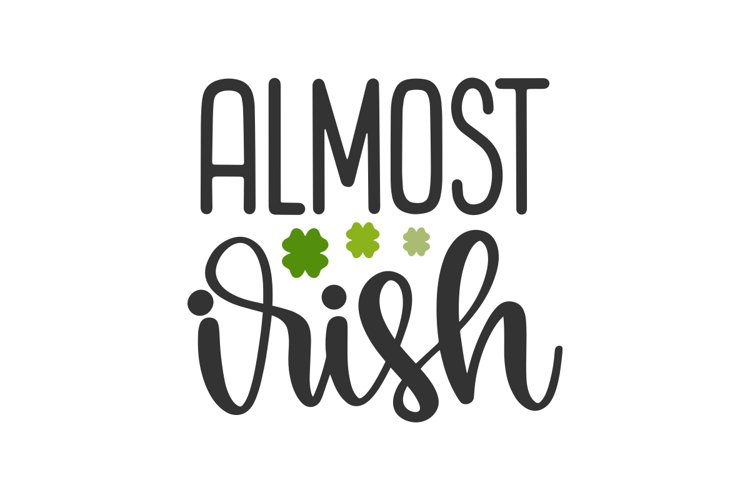 Almost Irish SVG Cut File
