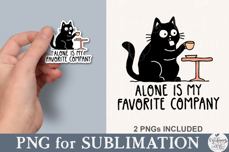 Alone Is My Favorite Company Png