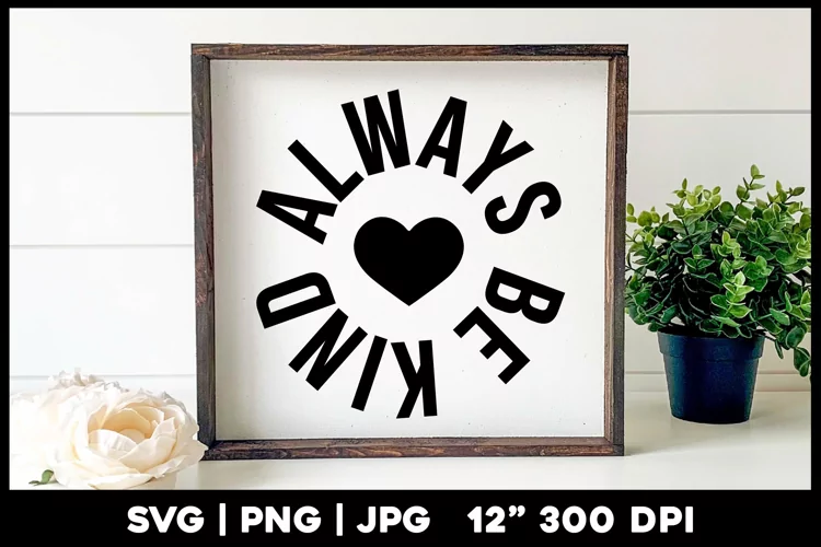 Always Be Kind | Motivational Quote