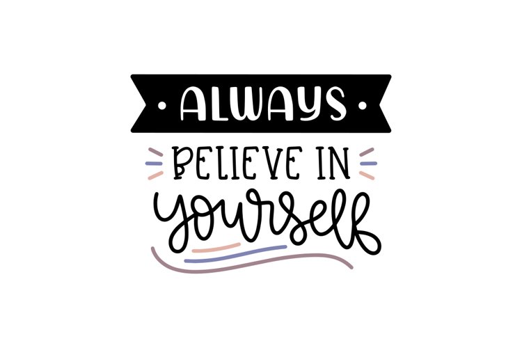 Always Believe In Yourself SVG Cut File