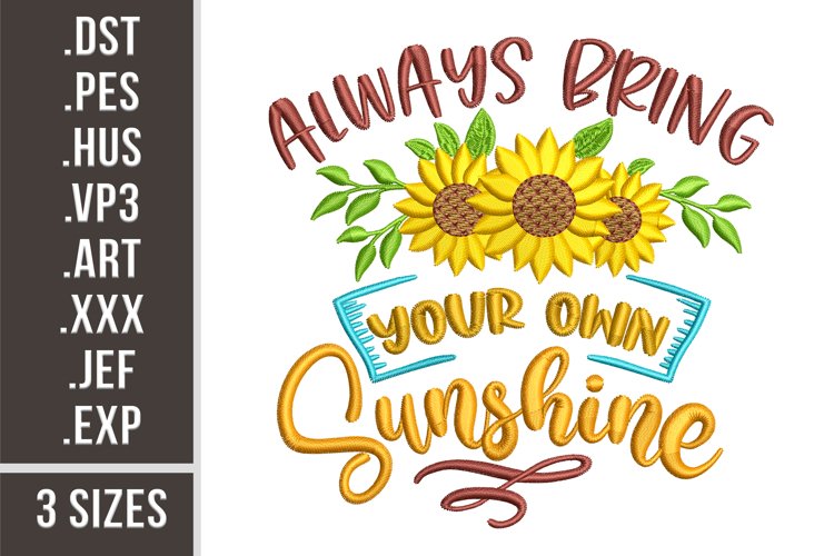 Always Bring Your Own Sunshine | Embroidery Design