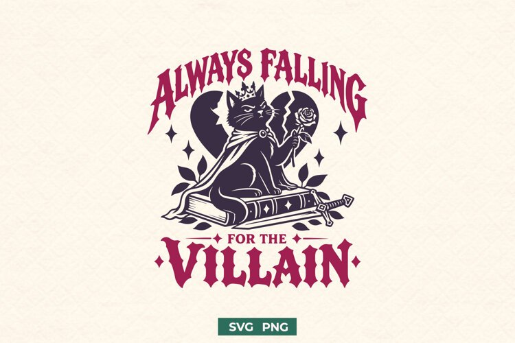 Always Falling for the Villain SVG PNG, Dark Romance Reader example image 1