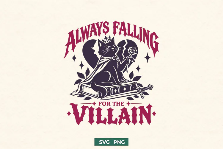 Always Falling for the Villain SVG PNG, Dark Romance Reader