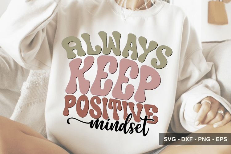 Always Keep Positive Mindset - Inspirational Design example image 1