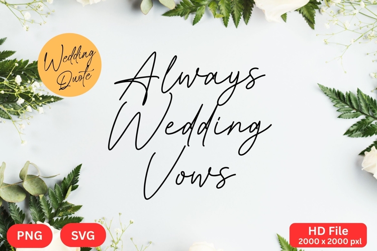 Always Wedding Vows - Wedding Quote SVGs Cut