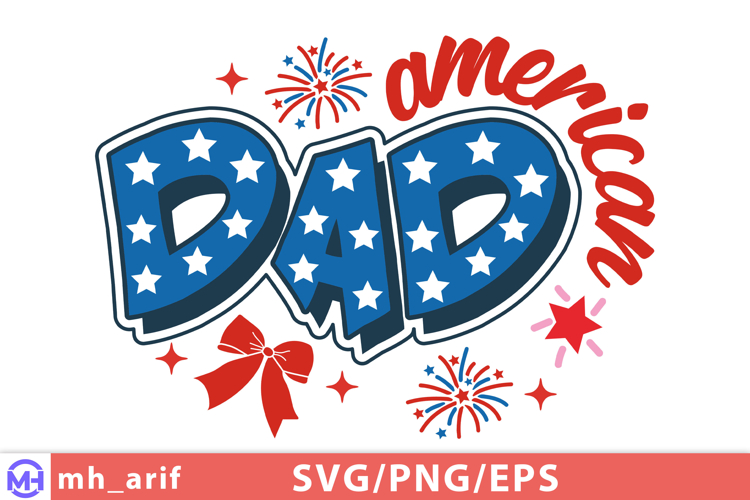 4th of July American Dad Hand-drawn PNG SVG T-shirt Design