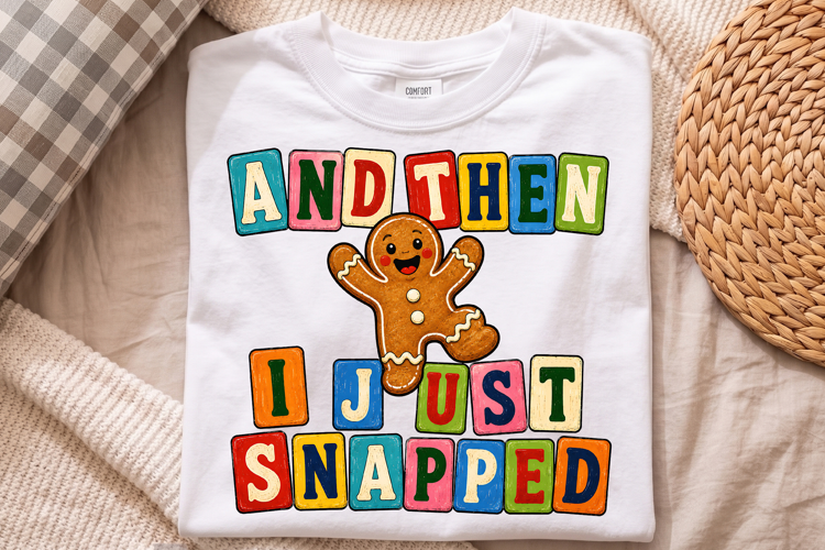 And Then I Just Snapped PNG, Funny Gingerbread Christmas