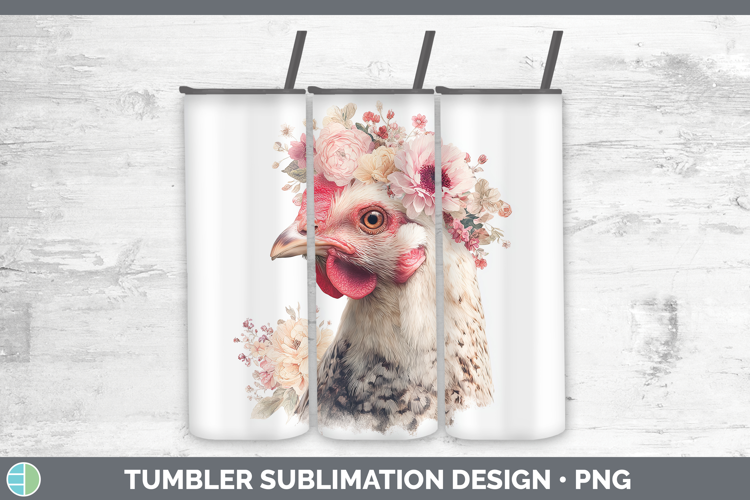 Chicken Animals Floral Crown Tumbler Sublimation Design