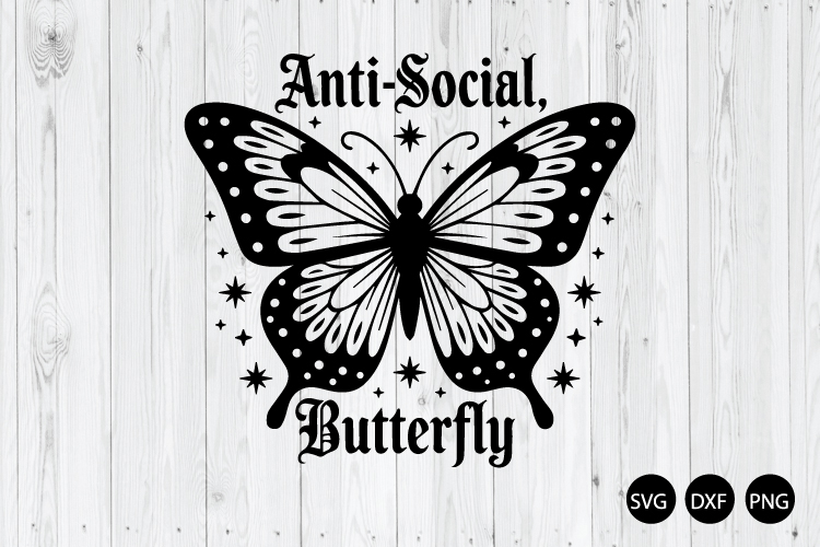 Anti Social Butterfly SVG, Sarcastic SVG, Introvert SVG