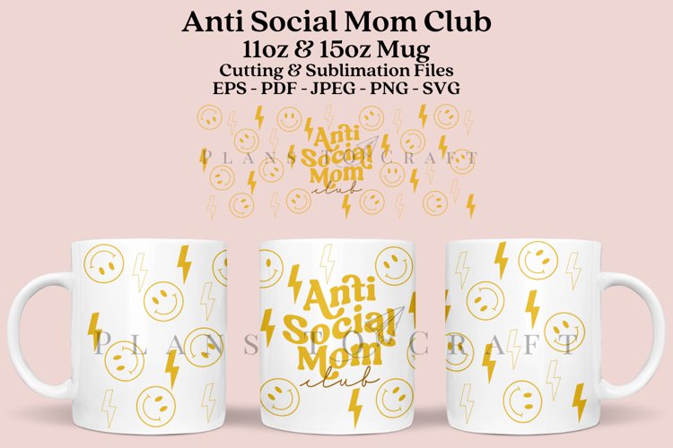Anti Social Mom 11 15oz Coffee Mug SVG Cut   Sublimation